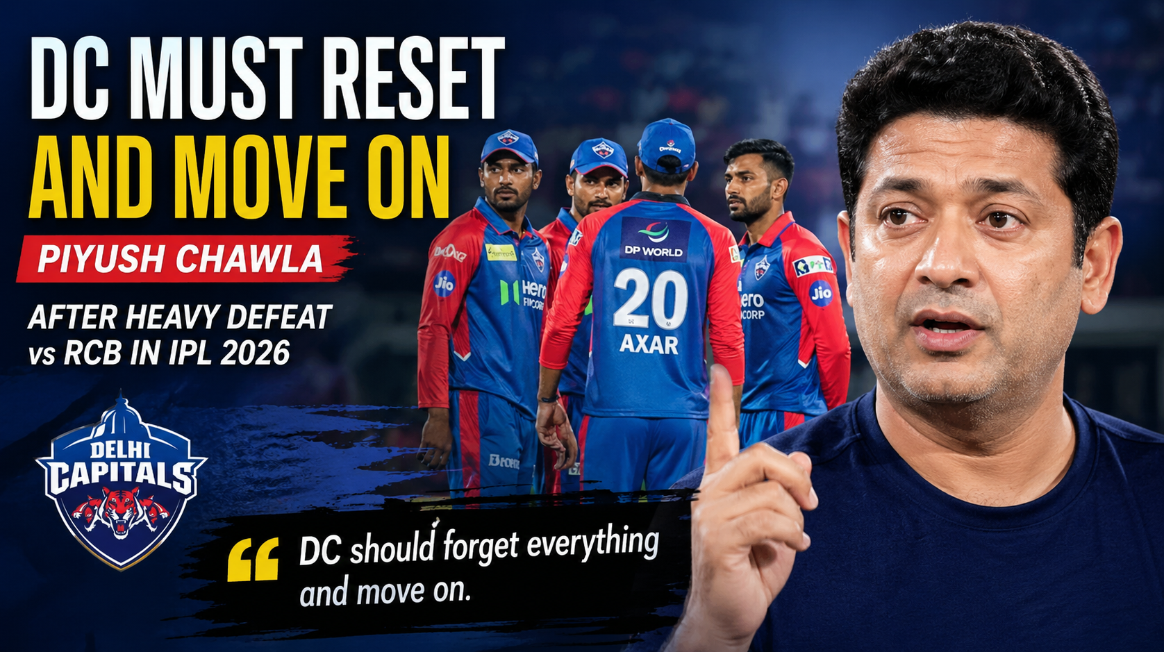 Delhi Capitals Must Reset After Heavy Defeat, Says Piyush Chawla